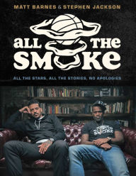 Online books downloadable All the Smoke: All the Stars, All the Stories, No Apologies