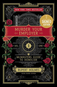 Title: Murder Your Employer: The McMasters Guide to Homicide, Author: Rupert Holmes