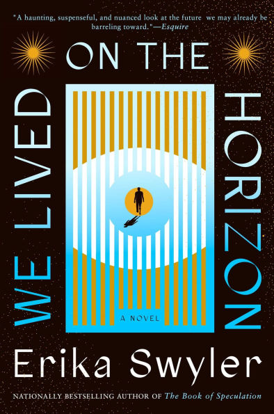 We Lived on the Horizon: A Novel