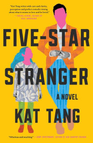 Title: Five-Star Stranger: A Novel, Author: Kat Tang