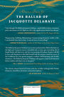 Alternative view 2 of The Ballad of Jacquotte Delahaye: A Novel