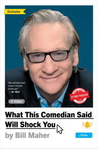 Title: What This Comedian Said Will Shock You, Author: Bill Maher