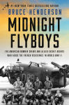 Alternative view 1 of Midnight Flyboys: The American Bomber Crews and Allied Secret Agents Who Aided the French Resistance in World War II
