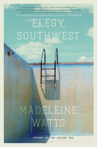 Free download of e books Elegy, Southwest: A Novel (English Edition) by Madeleine Watts