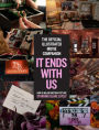 It Ends with Us: The Official Illustrated Movie Companion