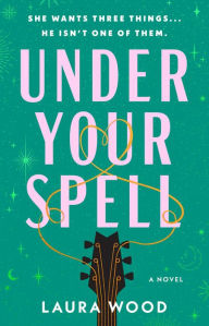 Rapidshare ebooks download deutsch Under Your Spell: A Novel 9781668051900 in English by Laura Wood