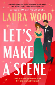 Free book ipod downloads Let's Make a Scene: A Novel 9781668051979