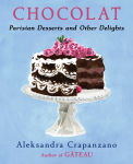 Alternative view 1 of Chocolat: Parisian Desserts and Other Delights