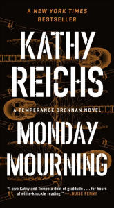 Title: Monday Mourning: A Temperance Brennan Novel, Author: Kathy Reichs