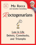 Alternative view 1 of Roctogenarians: Late in Life Debuts, Comebacks, and Triumphs