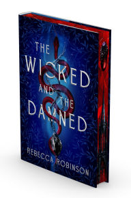 Title: The Wicked and the Damned, Author: Rebecca Robinson