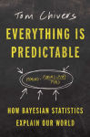 Alternative view 1 of Everything Is Predictable: How Bayesian Statistics Explain Our World