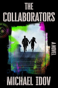 Title: The Collaborators, Author: Michael Idov