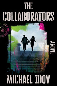 Title: The Collaborators, Author: Michael Idov