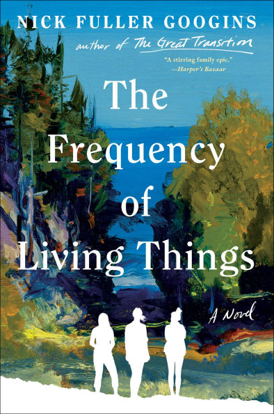 The Frequency of Living Things: A Novel