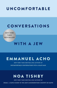 Title: Uncomfortable Conversations with a Jew, Author: Emmanuel Acho