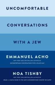 Title: Uncomfortable Conversations with a Jew, Author: Emmanuel Acho