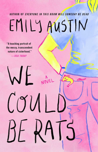 We Could Be Rats: A Novel