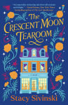 Alternative view 1 of The Crescent Moon Tearoom: A Novel