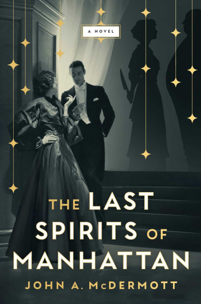 The Last Spirits of Manhattan: A Novel