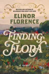 Title: Finding Flora, Author: Elinor Florence