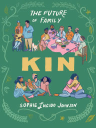 Kin: The Future of Family