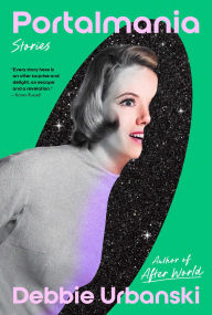 Title: Portalmania: Stories, Author: Debbie Urbanski