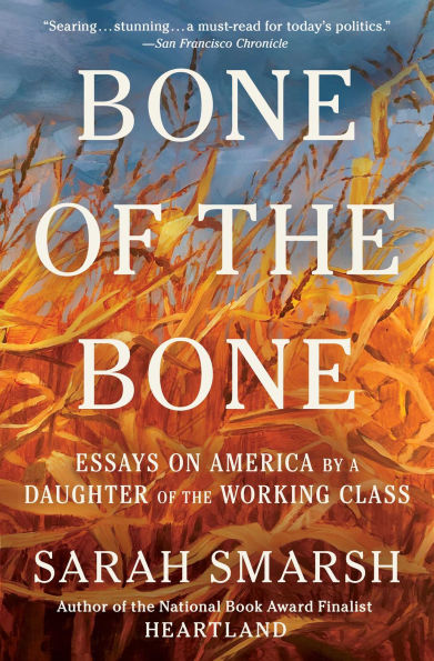 Bone of the Bone: Essays on America by a Daughter Working Class