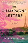 Alternative view 1 of The Champagne Letters: A Novel