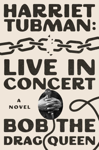 Harriet Tubman: Live in Concert: A Novel