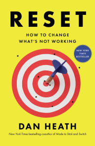 Title: Reset: How to Change What's Not Working, Author: Dan Heath