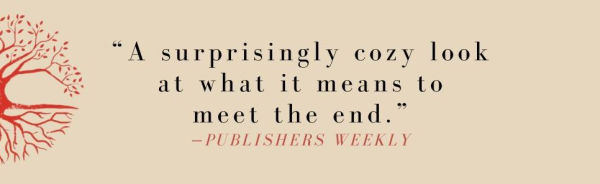 Now Departing: A Small-Town Mortician on Death, Life, and the Moments Between