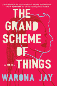 The Grand Scheme of Things: A Novel