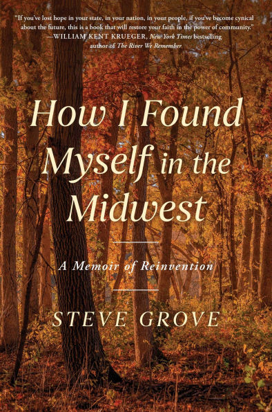 How I Found Myself the Midwest: A Memoir of Reinvention
