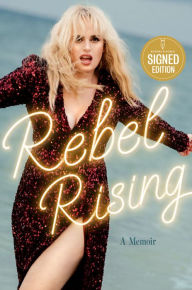 Download pdfs of textbooks for free Rebel Rising: A Memoir  9781668063026 by Rebel Wilson