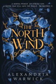 Title: The North Wind, Author: Alexandria Warwick