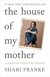 Download epub books for blackberry The House of My Mother: A Daughter's Quest for Freedom by Shari Franke 