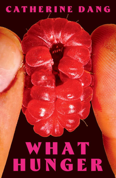 What Hunger: A Novel