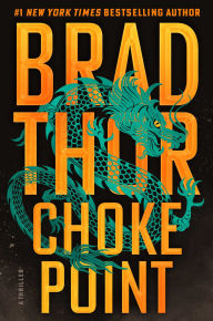 Title: Choke Point: A Thriller, Author: Brad Thor