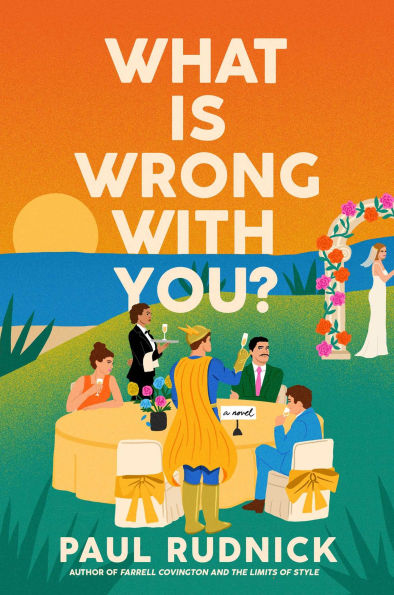 What Is Wrong with You?: A Novel