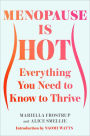 Menopause Is Hot: Everything You Need to Know to Thrive