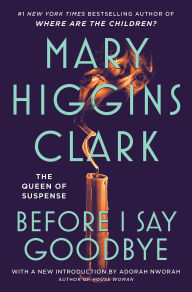 Free downloads ebooks epub Before I Say Goodbye FB2 by Mary Higgins Clark