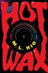 Alternative view 1 of Hot Wax: A Novel