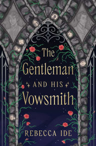 Title: The Gentleman and His Vowsmith, Author: Rebecca Ide