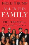 Alternative view 1 of All in the Family: The Trumps and How We Got This Way