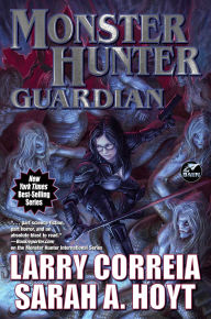 Title: Monster Hunter Guardian, Author: Larry Correia