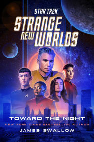 Title: Star Trek: Strange New Worlds: Toward the Night, Author: James Swallow