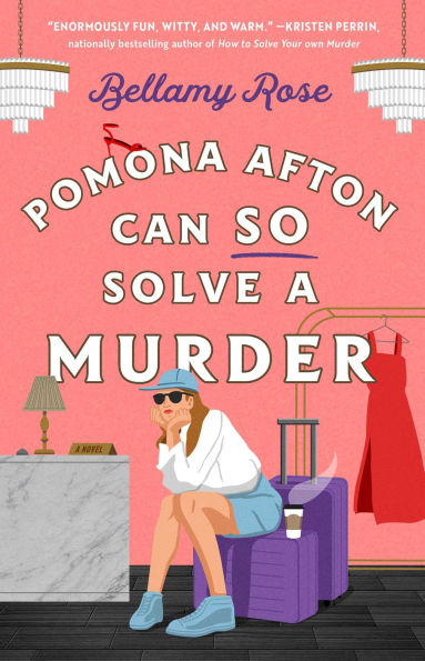 Pomona Afton Can So Solve a Murder: A Novel