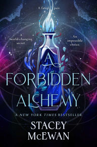 Title: A Forbidden Alchemy, Author: Stacey McEwan