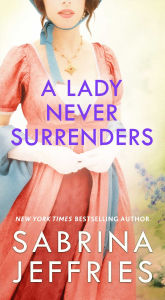 French text book free download A Lady Never Surrenders 9781668077283 by Sabrina Jeffries (English literature) PDF MOBI